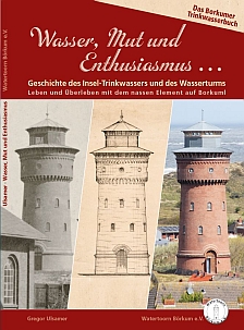 Das Borkumer Trinkwasserbuch Das Borkumer Trinkwasserbuch